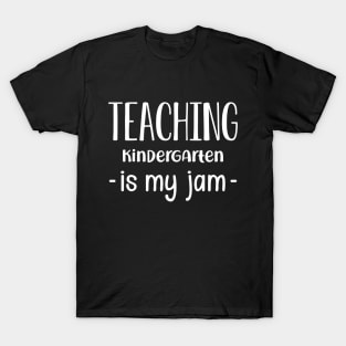 Kindergarten teacher - Teaching kindergarten is my jam T-Shirt